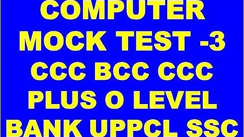 INTERNET MOCK TEST -3 CCC BCC CCC PLUS O LEVEL  BANK UPPCL SSC AND OTHER EXAM