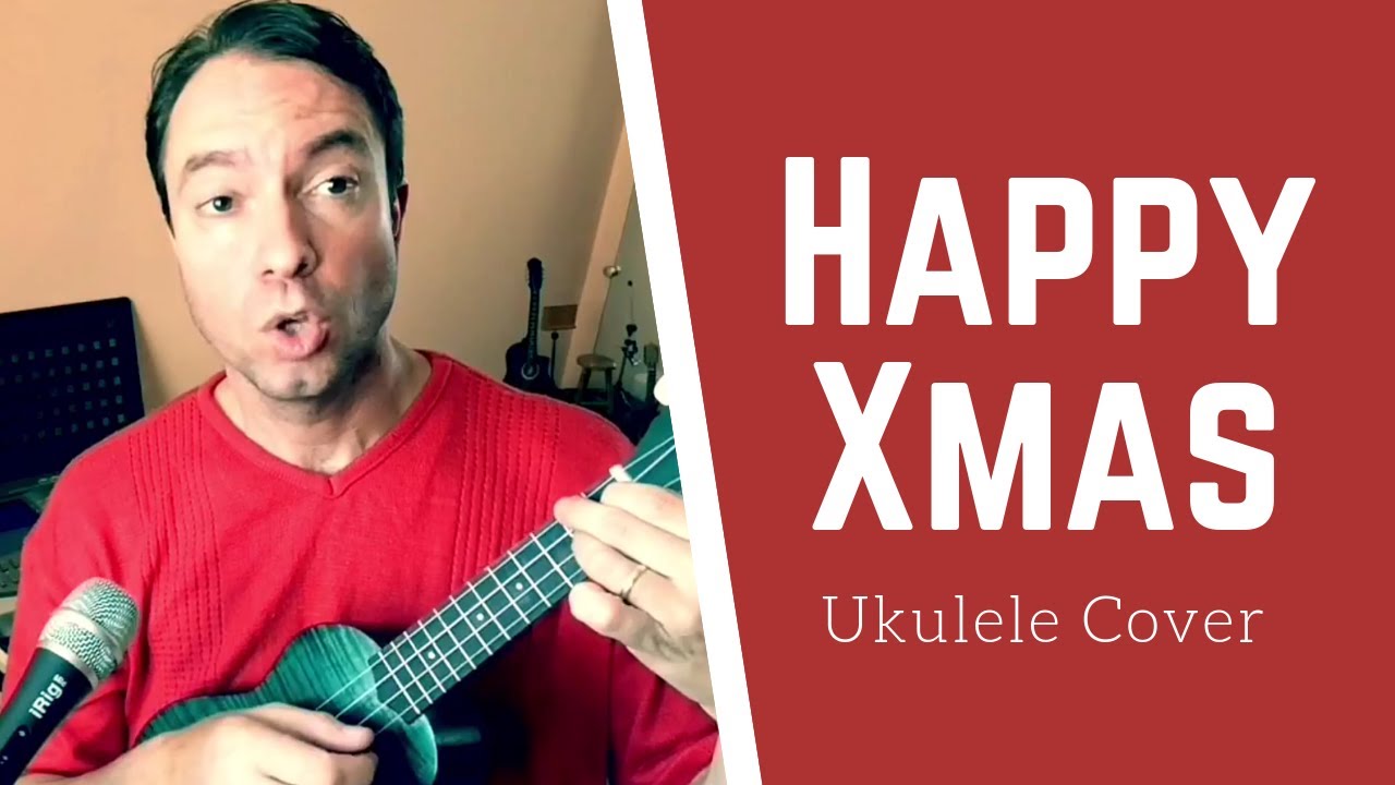 Happy Xmas (John Lennon Ukulele Cover by Bruno Renato) YouTube