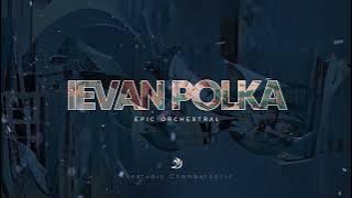 Ievan Polka - Epic Majestic Orchestral