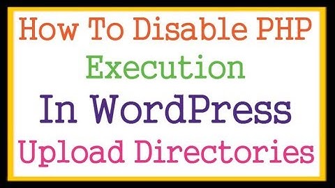 Kill PHP Script Execution In WordPress Upload Directory Via .htaccess Files