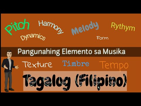 Pangunahing Elemento ng Musika | Basic Elements of Music | LESSON 2 | Tagalog-Filipino | Music 101