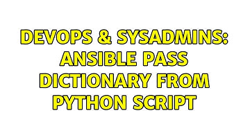 DevOps & SysAdmins: Ansible pass dictionary from python script