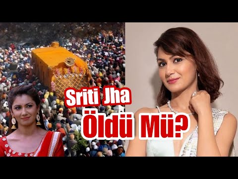 Sriti Jha Öldü Mü? hintli oyuncu