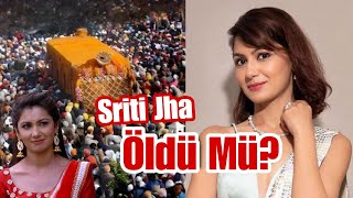 Sriti Jha Öldü Mü? hintli oyuncu