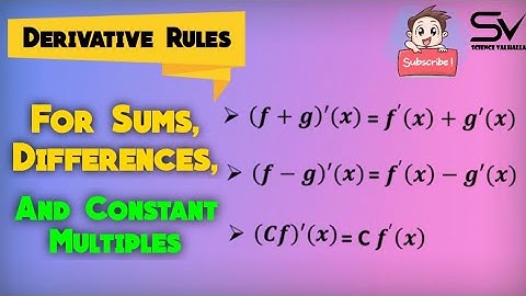 Derivative Rules For Sums Differences And Constant Multiples | | Science Valhalla