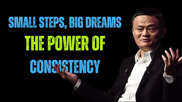 Small Steps, Big Dreams The Power of Consistency