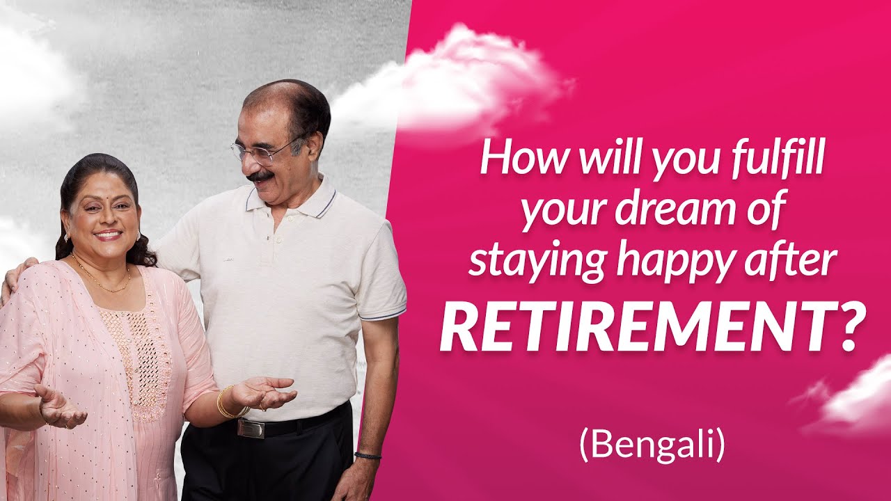 How will you fulfil your dream of staying happy after retirement?  | 