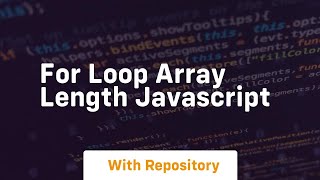 for loop array length javascript