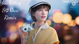 [Nhạc] Yêu Đừng Sợ Đau (Frexs Remix) - Ngô Lan Hương