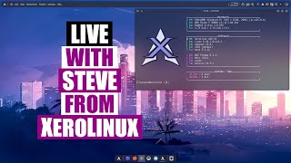 A XeroLinux Live Stream A XeroLinux Live Stream