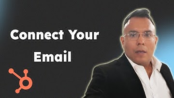 How To Connect Your Email To HubSpot CRM 2025
