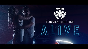Turning the Tide - Alive (Official Music Video)
