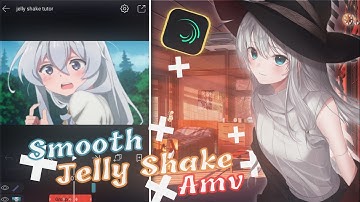 Smooth Jelly Shake Tutorial  | Alight motion