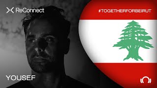 Yousef DJ set - ReConnect: #TogetherForBeirut | Part 1 | @beatport Live