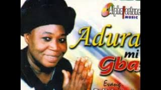 FELICIA OGUNSOLA  ADURA MI GBA