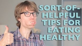 10 SortofHelpful Tips for Healthy Eating