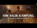 JOM BALIK KAMPUNG - Wanzamina & Shuharmin ft Suhaimie (Music video)