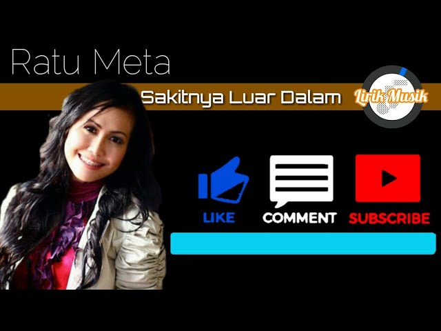 Ratu Meta - Sakitnya Luar Dalam - Lirik Musik (Official Vidio Lyric) class=