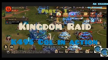 Kingdom raid Part - 1 k495 COL in action.