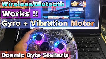 How to connect Wirelessly + Gyro + Vibration working to Cosmic Byte Stellaris Controller 