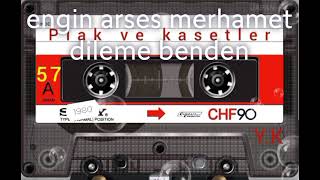 Engin Arses Merhamet Dileme Benden
