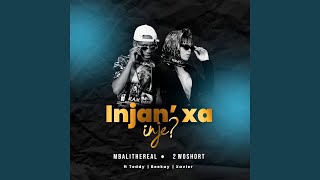 Mbali The Real & 2woshort - Injan' Xa Inje Feat Teddy x Beekay AMAPIANO