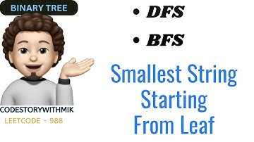 Smallest String Starting From Leaf | DFS | BFS | Google | Leetcode 988 | codestorywithMIK