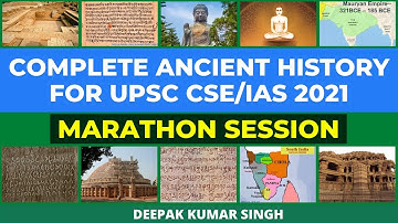 Complete Ancient History to Crack UPSC CSE/IAS 2021 | Marathon Session | Deepak Kumar Singh