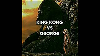 King Kong (2005) VS George (2018) | #debate #kingkong #shorts