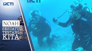 Video thumbnail of "NOAH SESUATU TENTANG KITA - NOAH Diving Di Gili Air #4 [14 September 2017]"