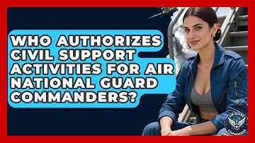 Who Authorizes Civil Support Activities for Air National Guard Commanders? - Air Guard Commanders