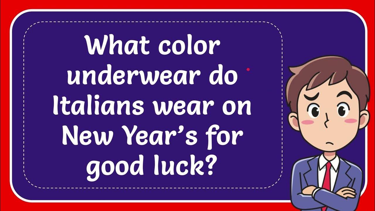 What color underwear do Italians wear on New Year's for good luck