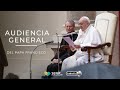 🔴 Audiencia General del Papa Francisco - 15 de junio 2022