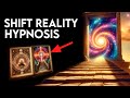 Hypnosis to Shift Reality - Powerful Law of Attraction Guided Meditation