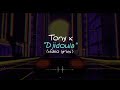 Tony x  djidoula  vido lyrics