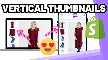 Enable Vertical Thumbnails on Shopify (No Apps Needed!)