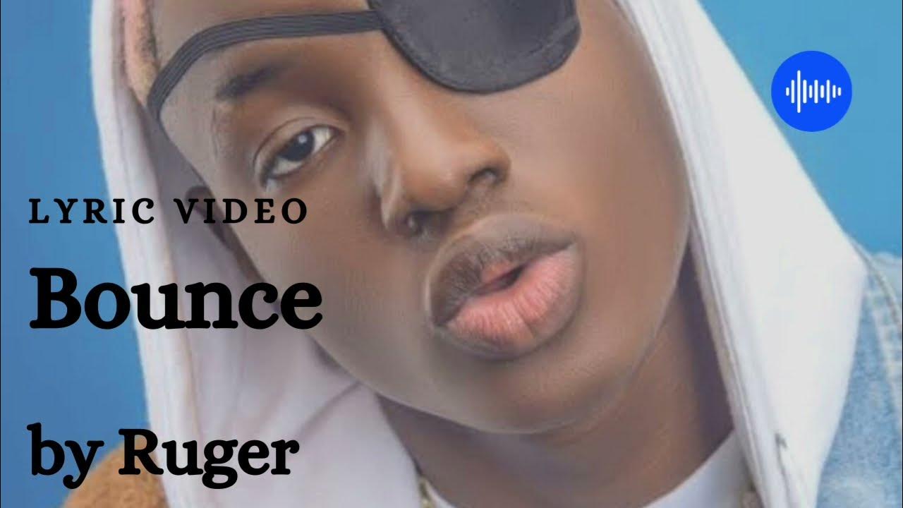 Bounce Ruger Lyrics video YouTube