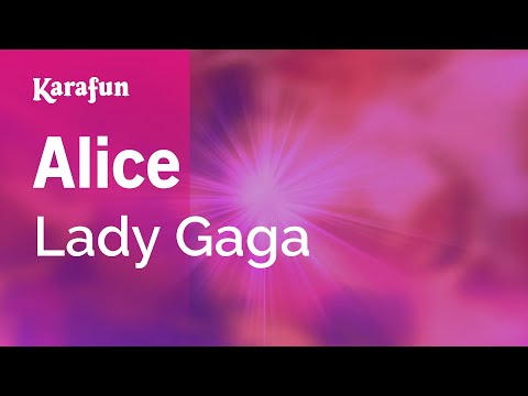 Alice - Lady Gaga | Karaoke Version | KaraFun