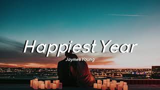 Jaymes Young - Happiest Year (Slowed   Lyrics)