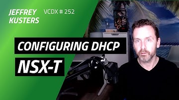 VMware NSX-T Fundamentals: Configuring DHCP Services