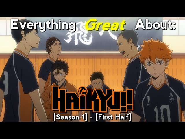 Everything GREAT About: Haikyu!!, Season 1