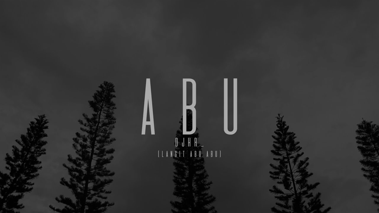 ABU (Langit Abu Abu) By DJHR_ (Unofficial Video) - YouTube