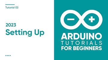 2023 Arduino Tutorial for Beginners 02 - Setting up the Arduino IDE for Absolute Beginners
