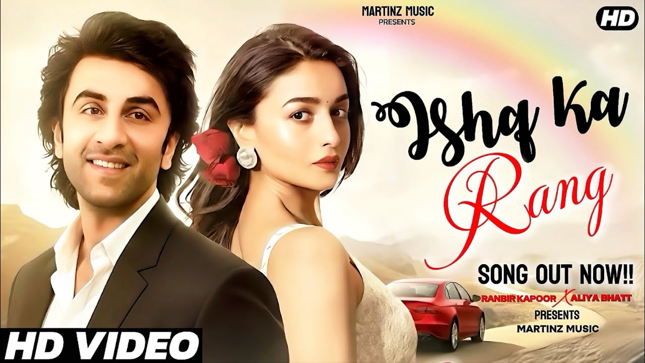 NEW SONG 2026 | ISHQ KA RANG (VIDEO SONG) | RANBIR KAPOOR | ALIYA BHATT | NEW HINDI SONG 2026 | LOVE