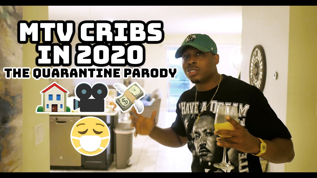 MTV CRIBS IN 2020 (QUARANTINE PARODY) YouTube
