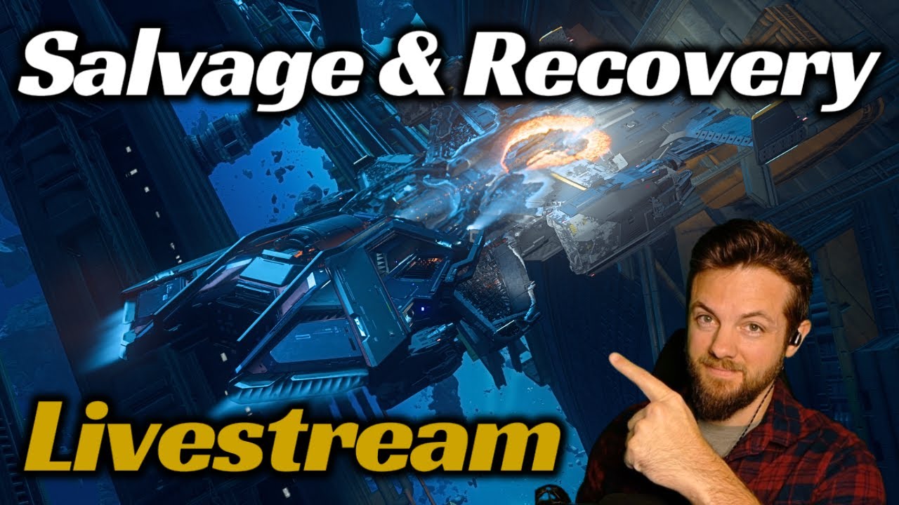 Salvage Livestream 4.5 | RSI Salvation is Awesome!