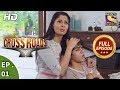 Crossroads - Ep 01 - Full Episode - 6th June, 2018