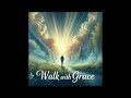 Walk With Grace