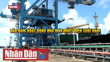 Bảo đảm hoạt động nhà máy nhiệt điện cuối năm