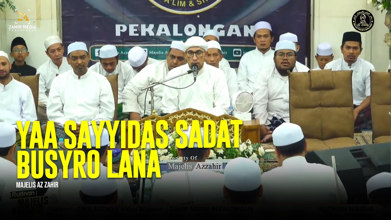Ya Sayyidas Sadat & Busyrolana - Majelis Az Zahir | Lirik & Terjemah